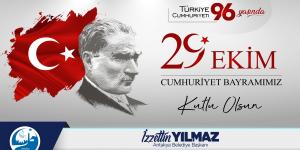 ANTAKYA BELEDİYE BAŞKANI İZZETTİN YILMAZ;  “CUMHURİYETİMİZİN 96. YIL DÖNÜMÜ KUTLU OLSUN”