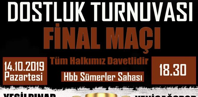 DOSTLUK TURNUVASI FİNAL YAPIYOR