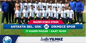 ANTAKYA BELEDİYESPOR – DİKMECE SPOR  17 KASIM PAZAR SAAT 16.00’DA NAZIM KOKA SAHASINDA