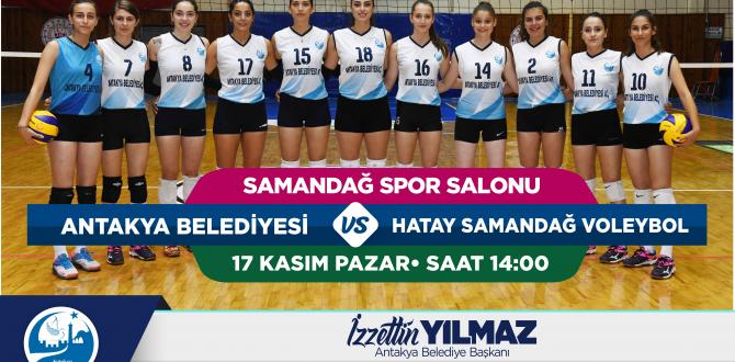 Türkiye Voleybol 2.Ligi 6. Grup Müsabakası  ANTAKYA BELEDİYESİ GSK BAYAN VOLEYBOL TAKIMI  HATAY SAMANDAĞ BAYAN VOLEYBOL TAKIMI İLE KARŞILAŞACAK
