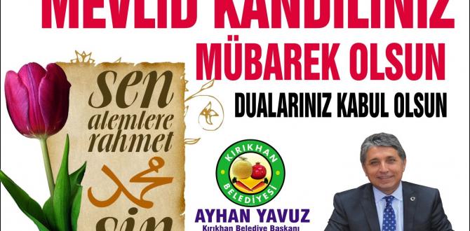 BAŞKAN YAVUZ; “MEVLİD KANDİLİMİZ ve MEVLİD-İ NEBİ HAFTAMIZ MÜBAREK OLSUN”