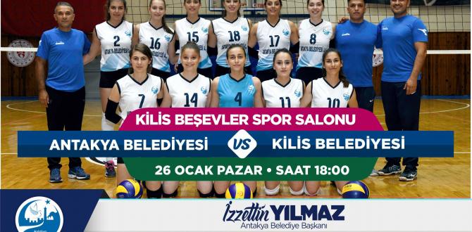 ANTAKYA BELEDİYESİ GSK BAYAN VOLEYBOL TAKIMI  KİLİS BELEDİYE SPOR BAYAN VOLEYBOL TAKIMI İLE KARŞILAŞACAK