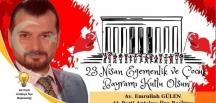 AK Parti Antakya İlçe Başkanı Av.Emrullah Gülen, 23 Nisan Ulusal Egemenlik ve Çocuk Bayramı dolayısıyla bir kutlama mesajı yayımladı.
