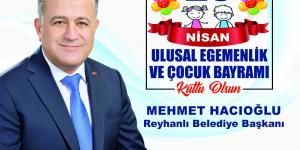 Başkanımız Mehmet Hacıoğlu’nun 23 Nisan Ulusal Egemenlik ve Çocuk Bayramı Kutlama Mesajı.