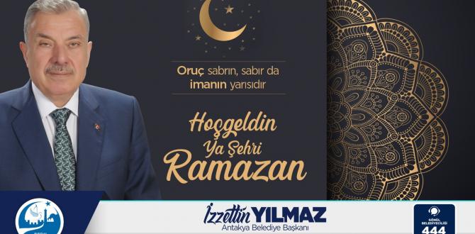 BAŞKAN YILMAZ, “ ON BİR AYIN SULTANI RAMAZAN’IMIZ HAYIRLARA VESİLE OLSUN.”