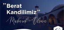 BAŞKAN YILMAZ BERAT KANDİLİ’Nİ KUTLADI