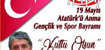 BAŞKAN YAVUZ “ATATÜRK‘Ü ANMA, GENÇLİK VE SPOR BAYRAMIMIZ MİLLETİMİZE VE GENÇLERİMİZE KUTLU OLSUN”