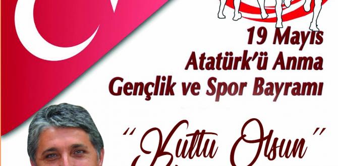 BAŞKAN YAVUZ “ATATÜRK‘Ü ANMA, GENÇLİK VE SPOR BAYRAMIMIZ MİLLETİMİZE VE GENÇLERİMİZE KUTLU OLSUN”