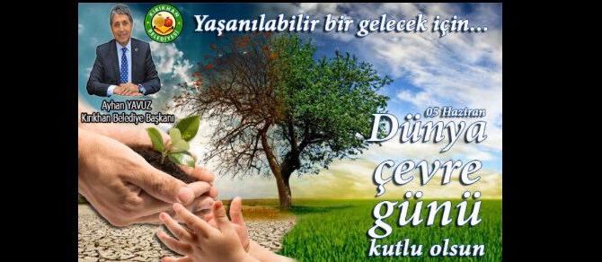 BAŞKAN YAVUZ “ÇEVREMİZİ BİRGÜN DEĞİL, HERGÜN KORUYALIM”