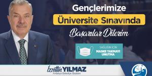 BAŞKAN YILMAZ; “ÜNİVERSİTE SINAVINA GİRECEK OLAN TÜM ÖĞRENCİLERİMİZE BAŞARILAR DİLİYORUM.”