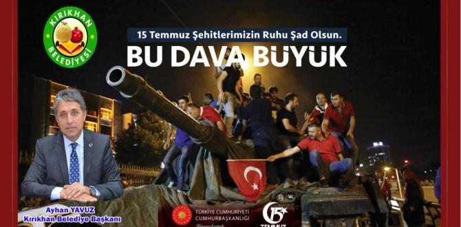 BAŞKAN YAVUZ; “MİLLET OLARAK 15 TEMMUZ DARBE GİRİŞİMİNE KARŞI VERDİĞİMİZ MÜCADELE DEMOKRASİ TARİHİNE ALTIN HARFLERLE YAZILMIŞTIR”