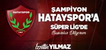 BAŞKAN YILMAZ SÜPER LİGE YÜKSELEN HATAYSPOR’U TEBRİK ETTİ