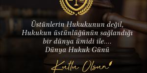 BAŞKAN YILMAZ’DAN DÜNYA HUKUK GÜNÜ MESAJI