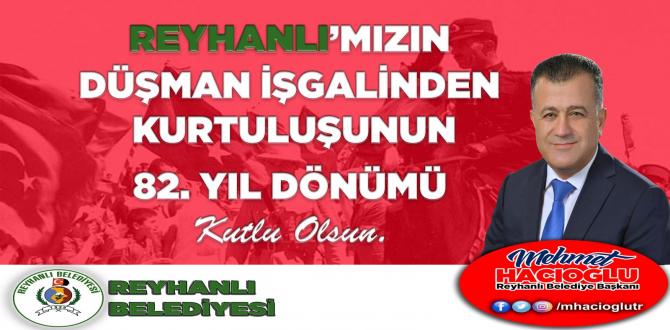Başkanımız Mehmet Hacıoğlu’nun 8 Temmuz Reyhanlı Kurtuluşu Münasebetiyle Yayınladığı mesajı