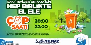 ANTAKYA BELEDİYESİ “DAHA TEMİZ BİR ANTAKYA” İÇİN    ÇÖP ÇIKARTMA SAATLERİNE DİKKAT EDİLMESİ KONUSUNDA HATIRLATMADA BULUNDU