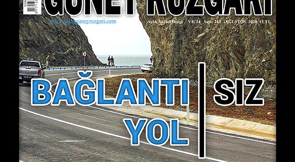 Hatay Güney Rüzgarı Dergisi’nin Ağustos sayısı çıktı  BAĞLANTI-SIZ YOL