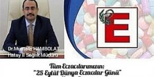 HAMBOLAT: 25 EYLÜL DÜNYA ECZACILIK GÜNÜ KUTLU OLSUN