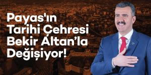 Payas’ın Tarihi Çehresi Bekir Altan’la Değişiyor