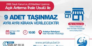 ANTAKYA BELEDİYESİ, MÜLKİYETİNDE BULUNAN 9 TAŞINMAZI    AÇIK ARTIRMA İHALE USULÜ İLE KİRAYA VERECEK