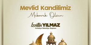 Antakya Belediye Başkanı İzzettin Yılmaz Mevlid Kandili’ni Kutladı;