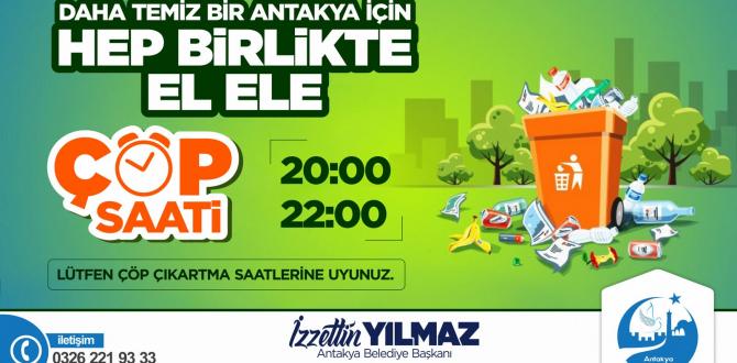 Antakya Belediyesi “Daha Temiz Bir Antakya” İçin    ÇÖP ÇIKARTMA SAATLERİNE DİKKAT EDİLMESİ KONUSUNDA    Hatırlatmada Bulundu