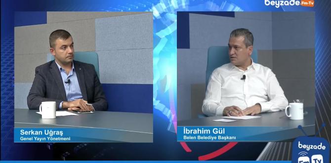 Belen Belediye Başkanı İbrahim Gül Beyzade Radyo Tv’de konuştu