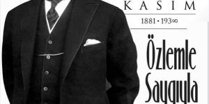 BAŞKAN YAVUZ; “ATAMIZI RAHMET, SAYGI VE ÖZLEMLE ANIYORUZ”