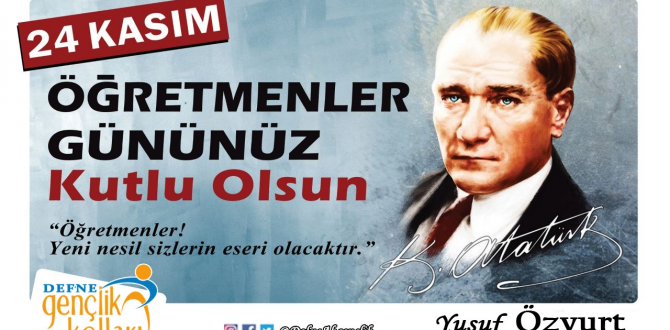 Başkan ÖZYURT’tan24 Kasım Öğretmenler Gününe Özel Kutlama Mesajı