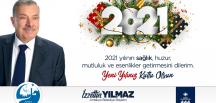 BAŞKAN YILMAZ; “ 2021 YILINDA TÜM DÜNYAYA SAĞLIK, HUZUR VE MUTLULUK TEMENNİ EDİYORUM.”