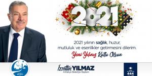 BAŞKAN YILMAZ; “ 2021 YILINDA TÜM DÜNYAYA SAĞLIK, HUZUR VE MUTLULUK TEMENNİ EDİYORUM.”