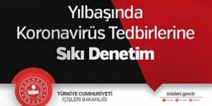 Yılbaşında Koronavirüs Tedbirlerine Sıkı Denetim