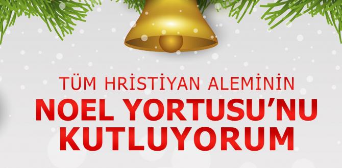 BAŞKAN ERYILMAZ’IN NOEL BAYRAMI MESAJI