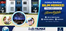 ANTAKYA BİLİM MERKEZİ 1 MART’TA AÇILIYOR