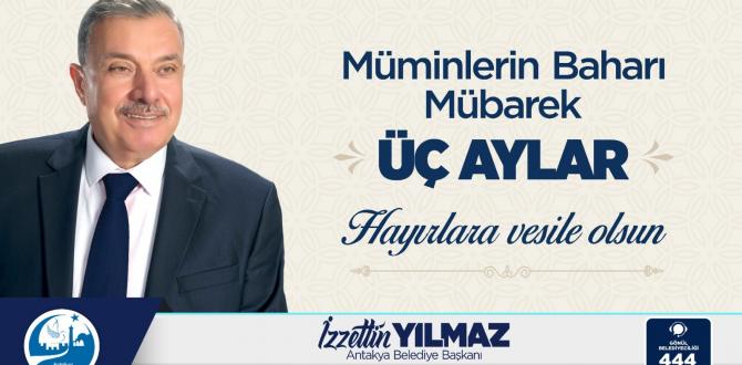 BAŞKAN YILMAZ’DAN MÜBAREK ÜÇ AYLAR MESAJI