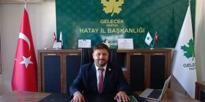 Gelecek Partisi’nde Hatay İl Teşkilatı’nda istifa depremi