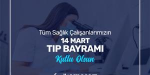 BAŞKAN YILMAZ, 14 MART TIP BAYRAMI’NI KUTLADI