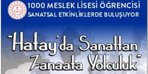“Hatay’da Sanattan Zanaata Yolculuk” projesi