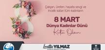 BAŞKAN YILMAZ 8 MART DÜNYA KADINLAR GÜNÜ’NÜ KUTLADI