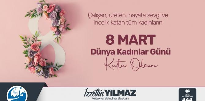 BAŞKAN YILMAZ 8 MART DÜNYA KADINLAR GÜNÜ’NÜ KUTLADI