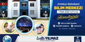 “ANTAKYA BİLİM MERKEZİ GENÇLERİ GELECEĞE HAZIRLIYOR”