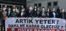 HATAY BAROSU: DAHA NE KADAR ÖLECEĞİZ!