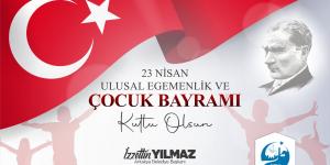 YILMAZ: “BAYRAMINIZ KUTLU OLSUN ÇOCUKLAR”
