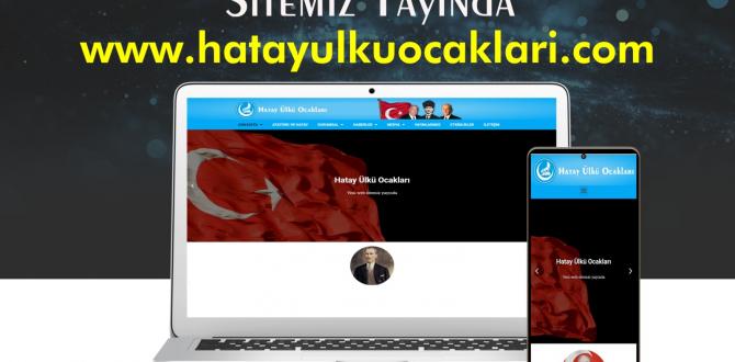 HATAY ÜLKÜ OCAKLARI RESMİ WEB SİTESİ YAYINDA