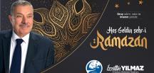 BAŞKAN YILMAZ, “ ON BİR AYIN SULTANI RAMAZAN’IMIZ HAYIRLARA VESİLE OLSUN.”