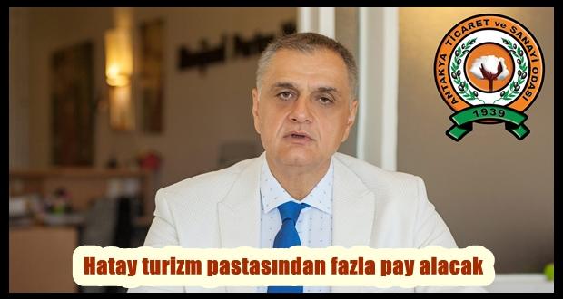Hatay turizm pastasından fazla pay alacak