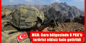 MSB: Gara bölgesinde 8 PKK’lı terörist etkisiz hale getirildi