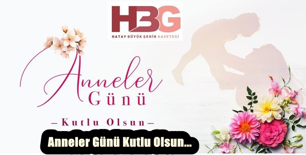 Anneler Günü Kutlu Olsun…