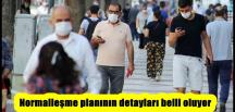 Normalleşme planının detayları belli oluyor