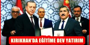 KIRIKHAN’DA EĞİTİME DEV YATIRIM