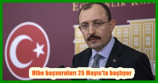 Bakan Muş duyurdu: Hibe başvuruları 25 Mayıs’ta başlıyor